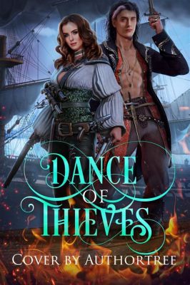 Is Dance of Thieves Spicy and More about the Elusive Charm of its Pace