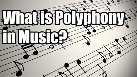 What is Polyphony in Music and How Does it Intertwine with the Evolution of Musical Composition?